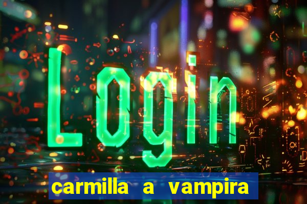 carmilla a vampira de karnstein pdf